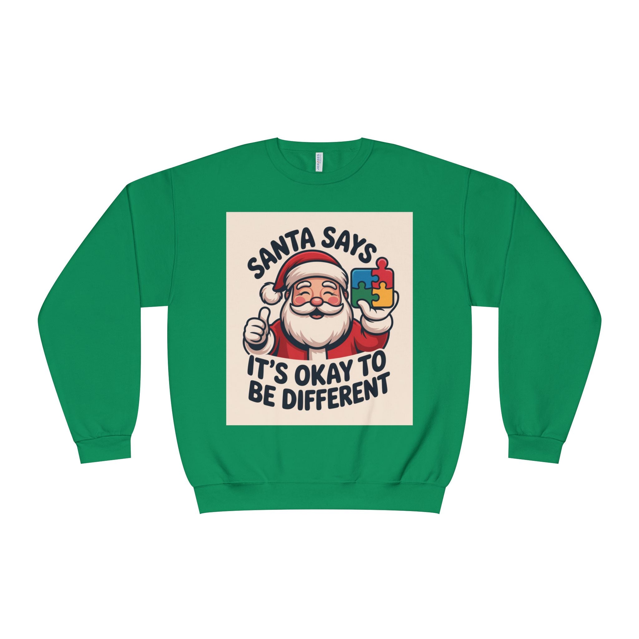 Santa Says 'It’s Okay to Be Different' Crewneck Sweatshirt (Unisex)