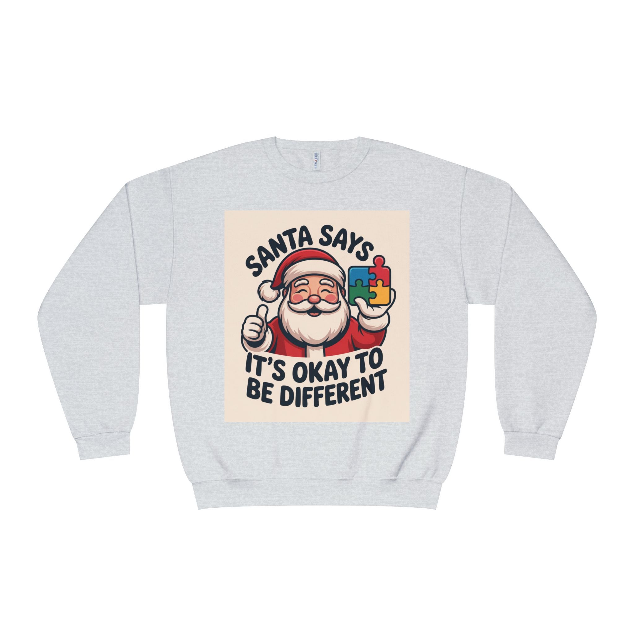 Santa Says 'It’s Okay to Be Different' Crewneck Sweatshirt (Unisex)
