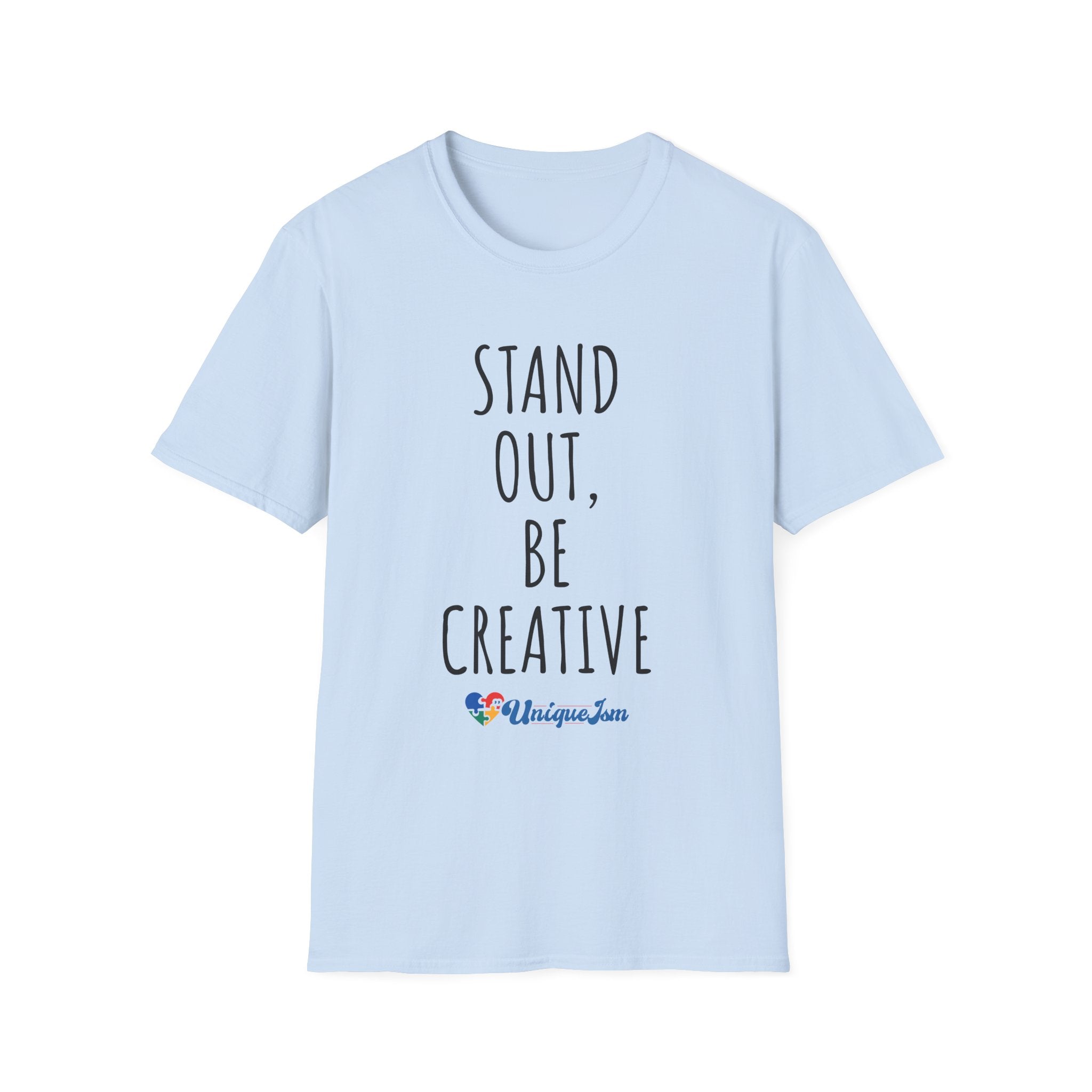 Stand Out, Be Creative T-Shirt — "Powered by Love, Inspired by Gigi" Inspirational Tee