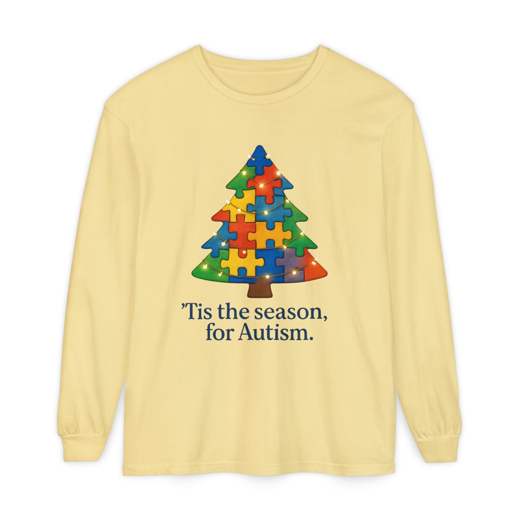 Unisex Christmas Long sleeve— ‘Tis the Season / Supporting Autism Design