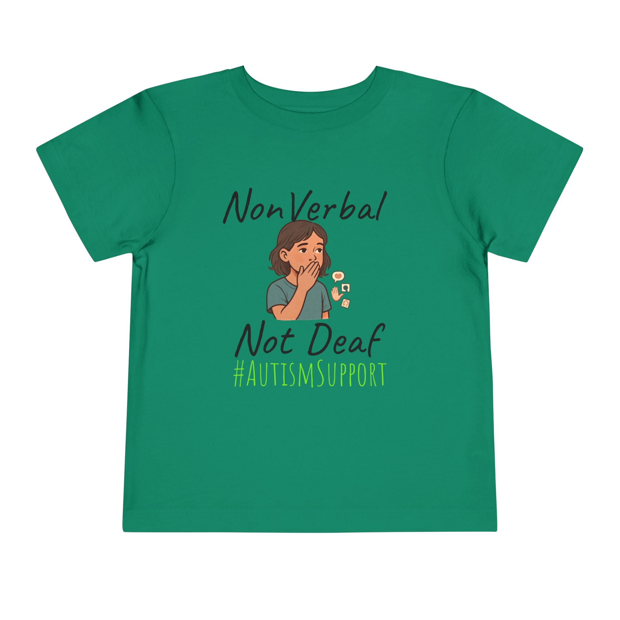 Toddler Tee — “Nonverbal Not Deaf” Autism Awareness Shirt
