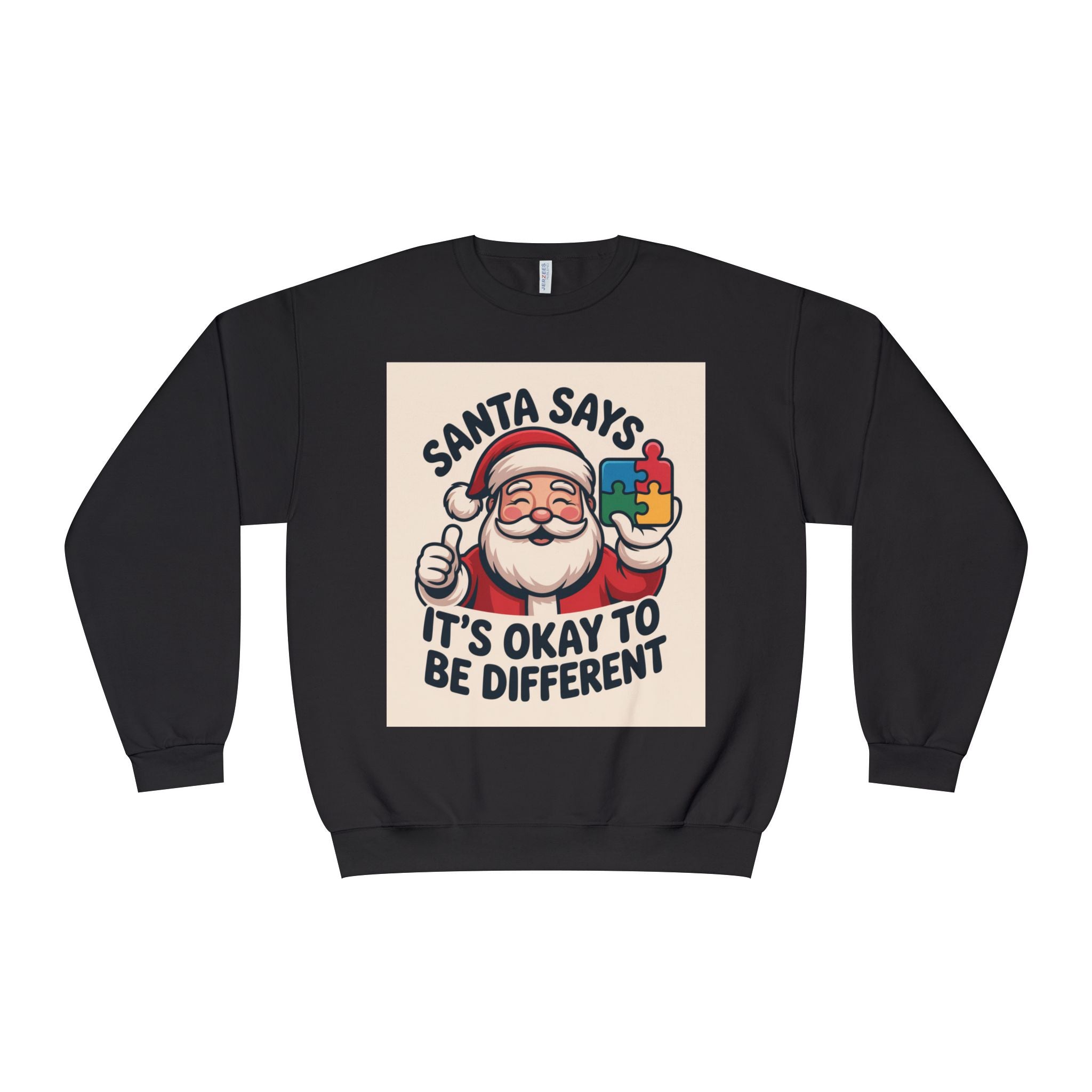 Santa Says 'It’s Okay to Be Different' Crewneck Sweatshirt (Unisex)