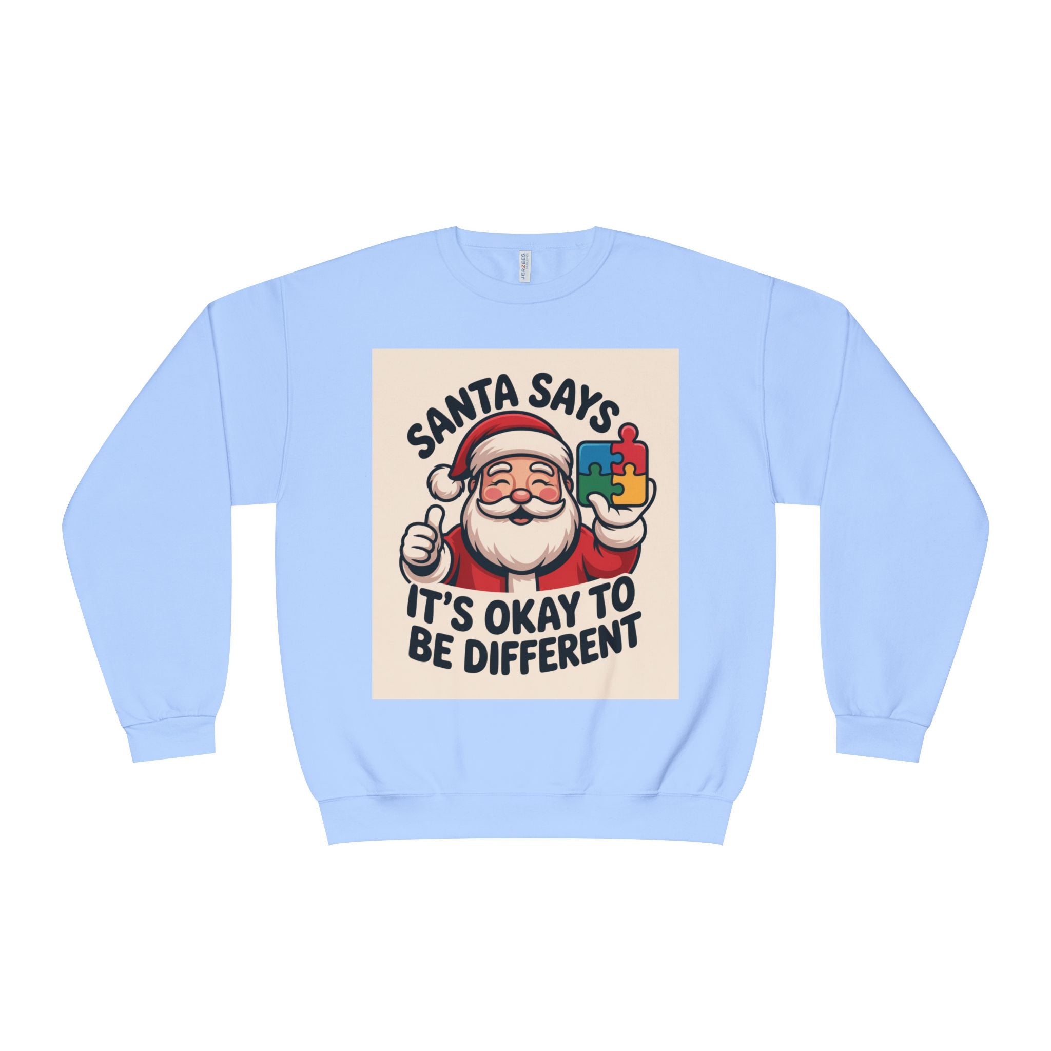 Santa Says 'It’s Okay to Be Different' Crewneck Sweatshirt (Unisex)