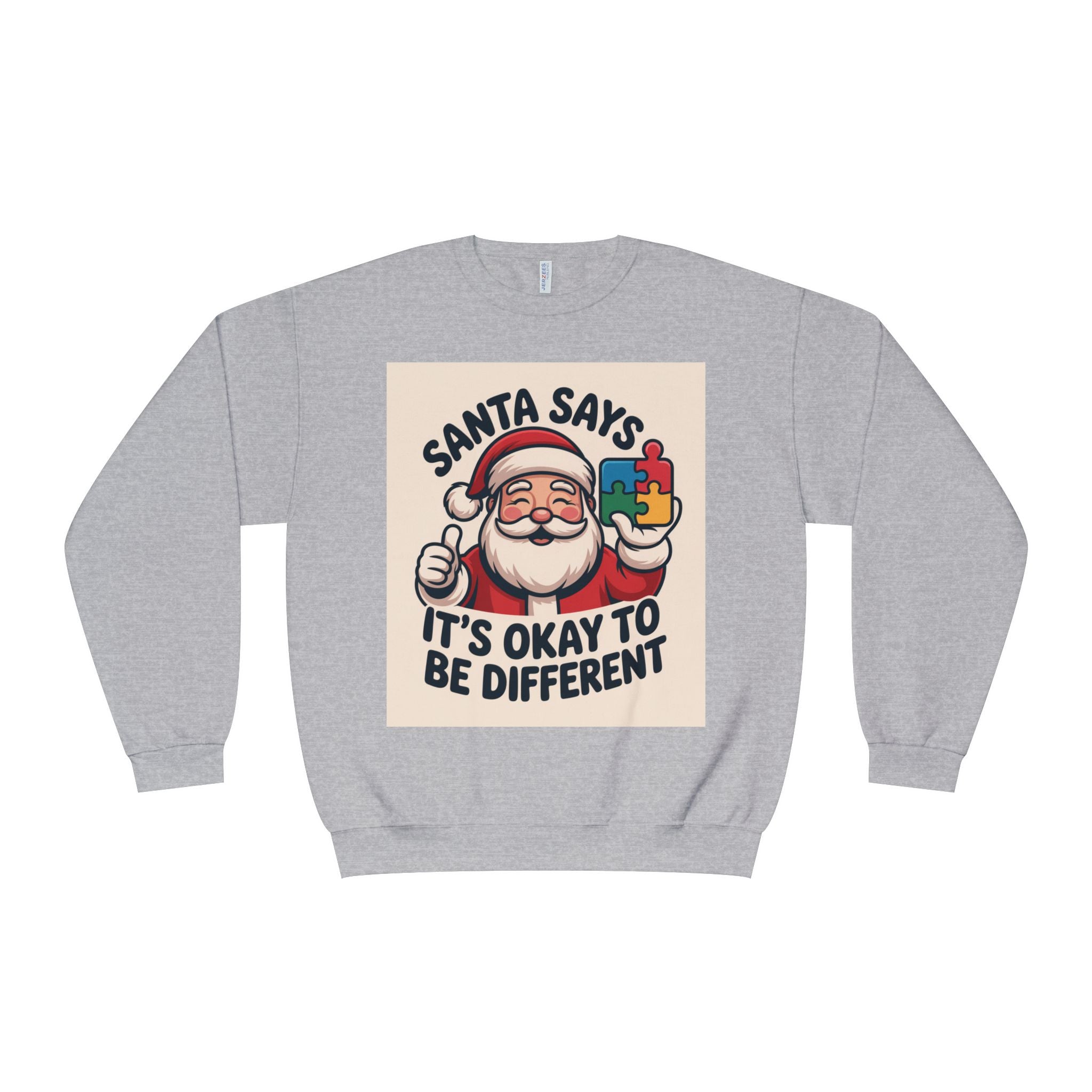 Santa Says 'It’s Okay to Be Different' Crewneck Sweatshirt (Unisex)