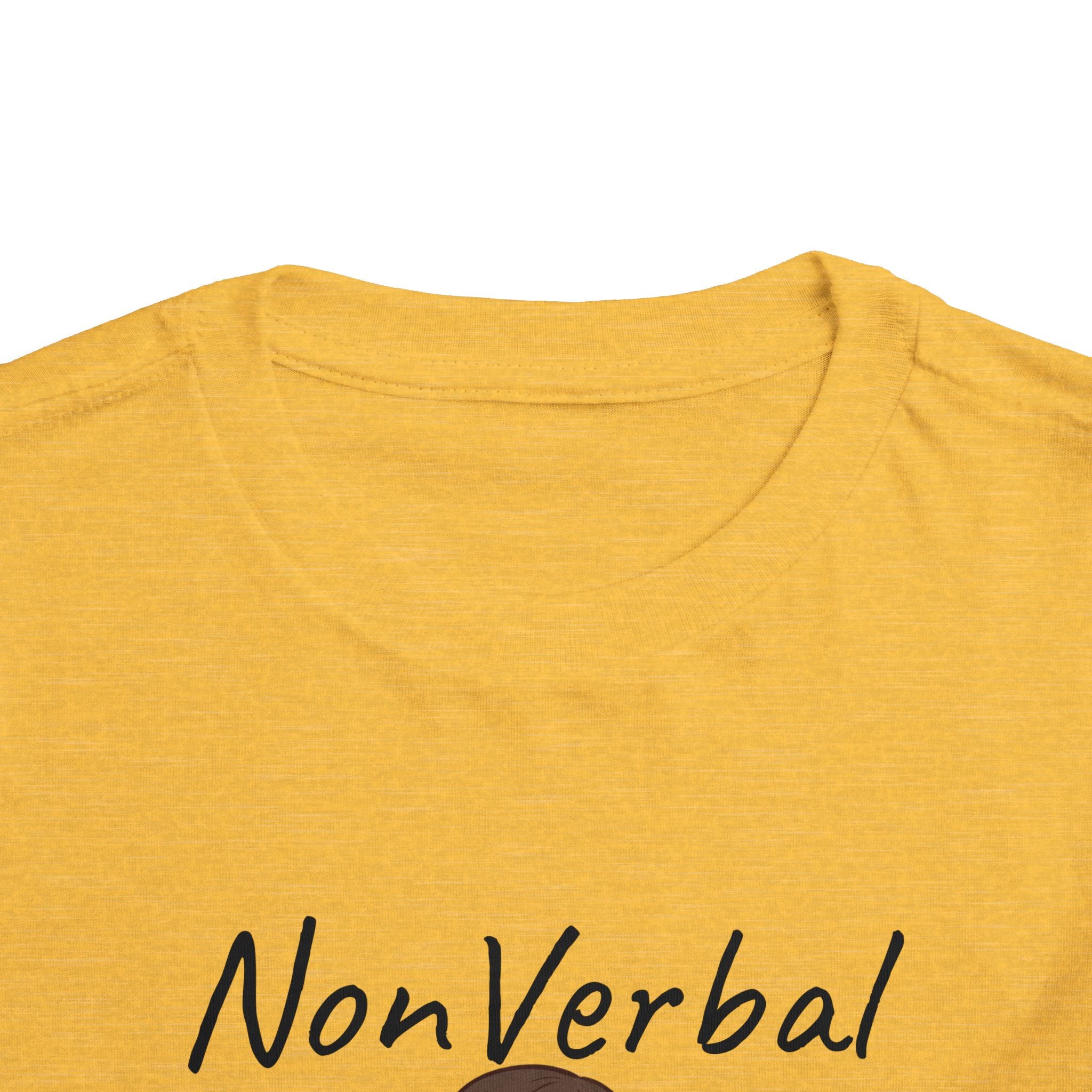 Toddler Tee — “Nonverbal Not Deaf” Autism Awareness Shirt